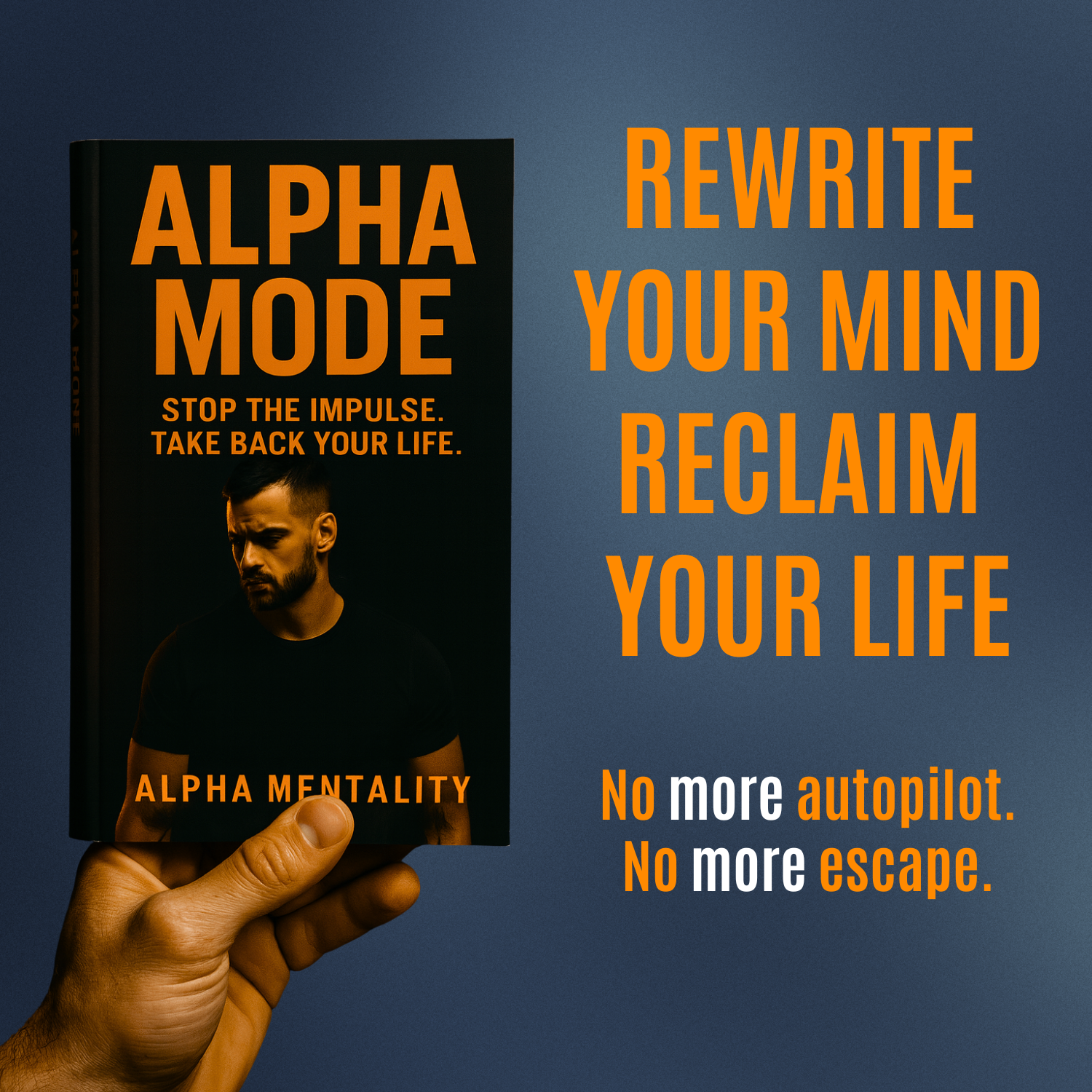 Alpha Mode: The System That Rebuilds Discipline, Identity, and Self-Control
