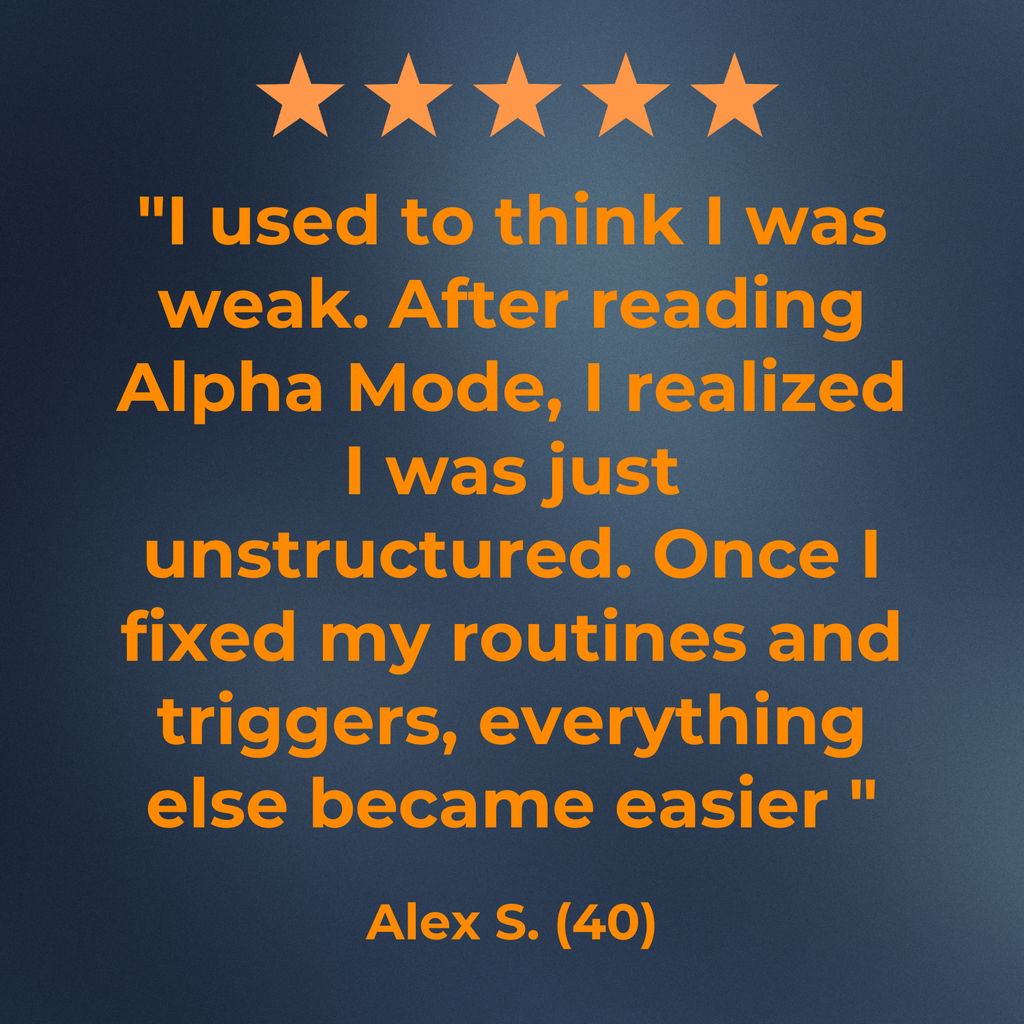 Alpha Mode: The System That Rebuilds Discipline, Identity, and Self-Control